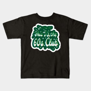 Est. May 1965 - This IS The 60s Club - Sticker - Front Kids T-Shirt